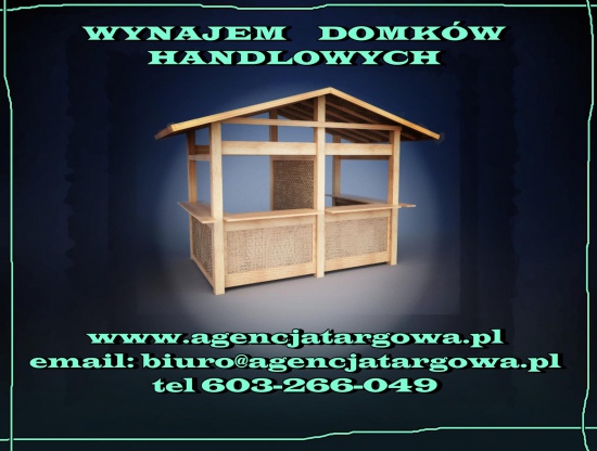 domki  handlowe  - wynajem  , domki na  jarmarki